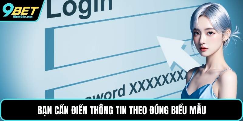 Bạn cần điền thông tin theo đúng biểu mẫu