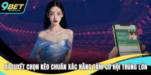 Bí quyết chọn kèo