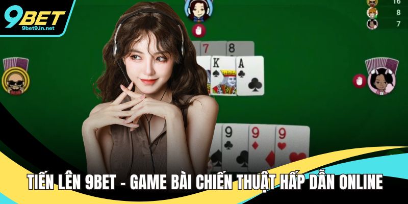 Tiến Lên 9BET